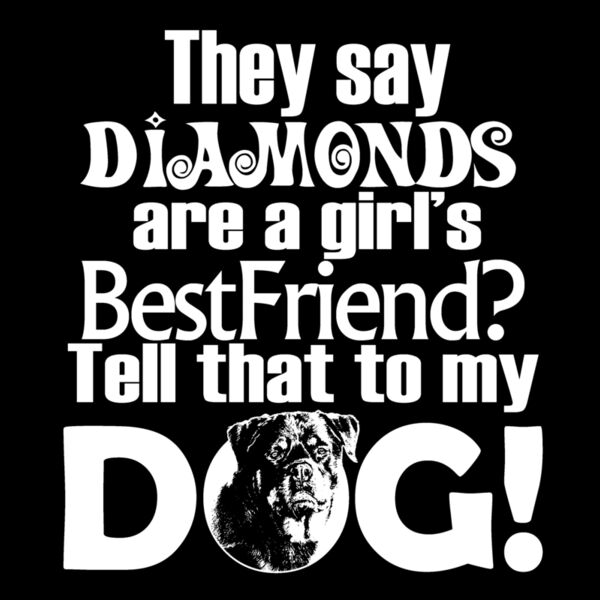 05 Tell my dog diamongs girls best friend  dark back Thumbnail