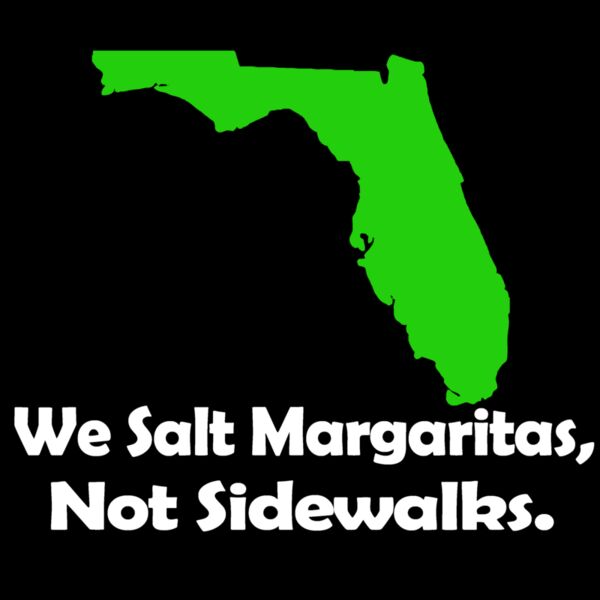 04  FLA  We Salt Margaritas  not sidewalks white Thumbnail