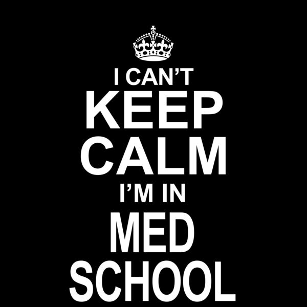 01 i cant keep calm im in med school copy Thumbnail