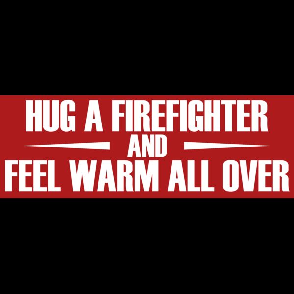 06 HUG A FIREFIGHTER dark back Thumbnail