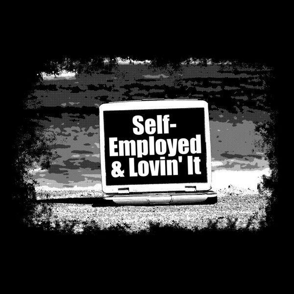 01 self employed and lovin it dark back Thumbnail