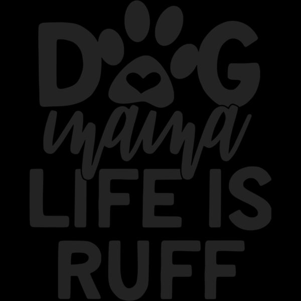 dog mama life is ruff Thumbnail