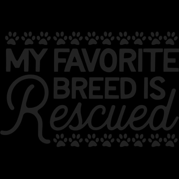 my favorite breed is rescued Thumbnail