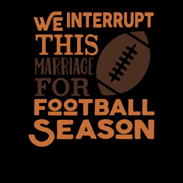 We Interrupt This Marriage for Footbal Season American Thumbnail