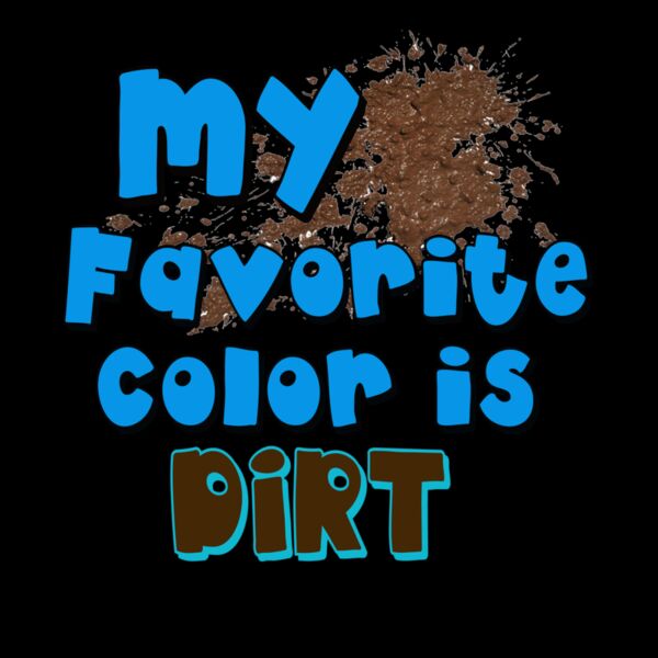 My Favorite Color is Dirt Kids T Shirt Thumbnail