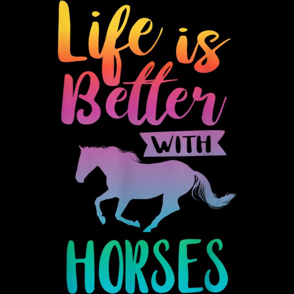 Cute Life Is Better With Horses Horseback Riding T Shirt T Shirt Thumbnail