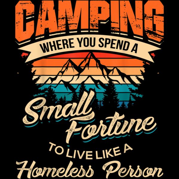 Funny Camping Gifts With Sayings For Campers Camp Men Women T Shirt Thumbnail