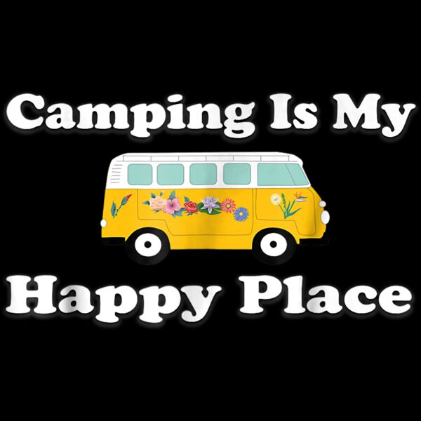 Camping Is My Happy Place Hiking Adventure Camper T Shirt Thumbnail