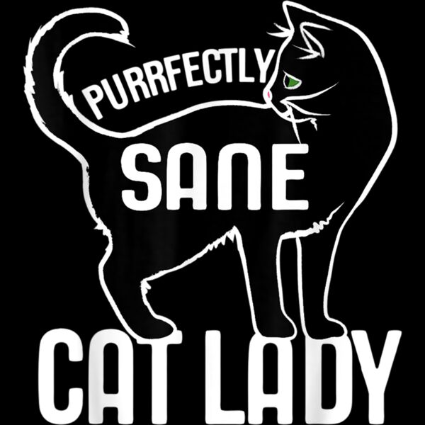 Purrfectly Sane Cat Lady funny T Shirt Thumbnail