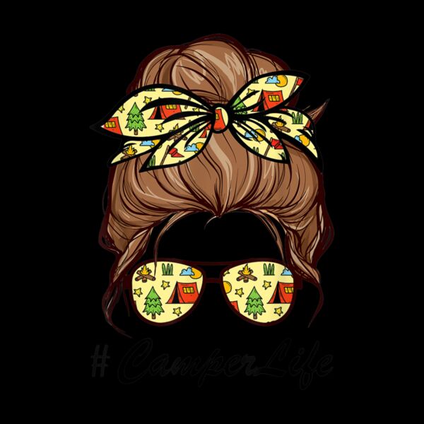 Camper Life Messy Bun Hair Mother s Day Camping Lovers 1 Thumbnail