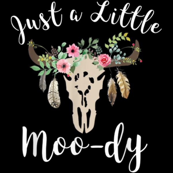 Just a Little Moo dy Cow Heifer Moody Skull Horns Boho Gift T Shirt Thumbnail