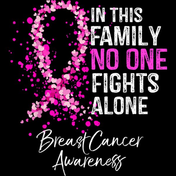 In This Family No One Fights Alone Breast Cancer Awareness T Shirt Thumbnail