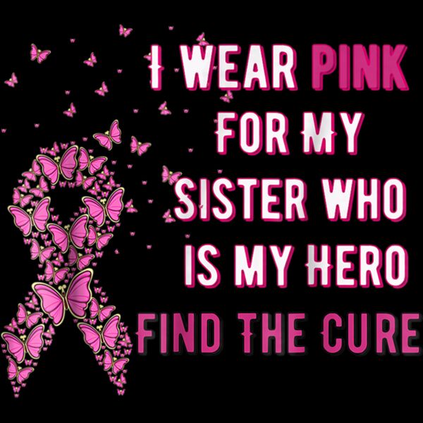 I wear Pink for My Sister Breast Cancer Awareness Shirt Thumbnail