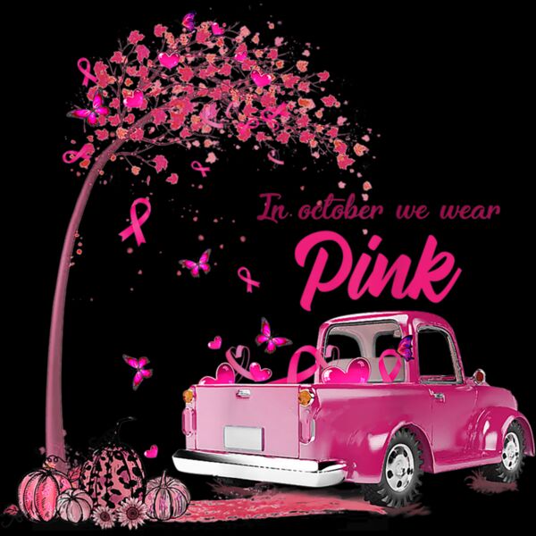 In October We Wear Pink Truck Breast Cancer Awareness Gifts T Shirt Thumbnail