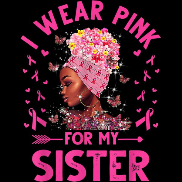 I Weak Pink For My Sister Breast Cancer Awareness T Shirt Thumbnail
