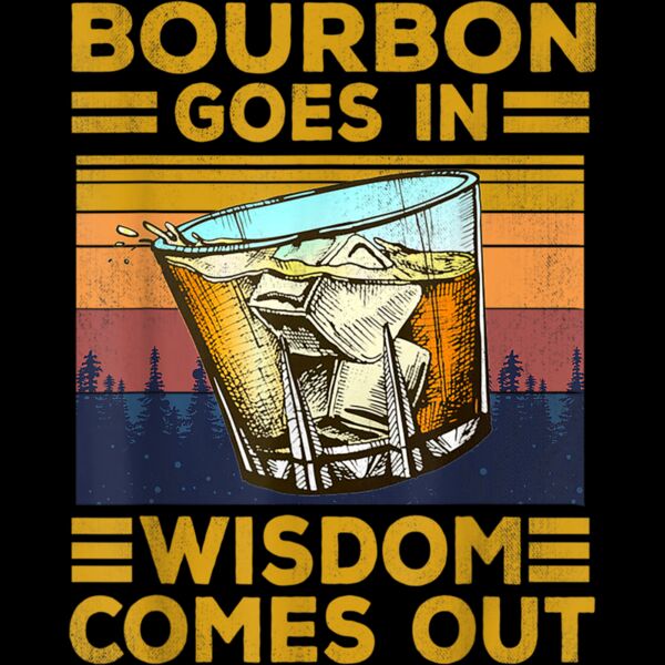 Bourbon Goes In Wisdom Comes Out Vintage Bourbon Drinking T Shirt Thumbnail