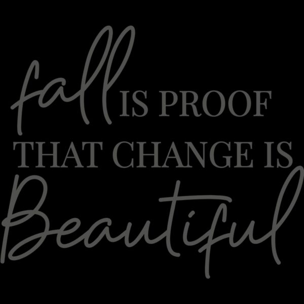 Fall Is Proof That Change Is Beautiful Thumbnail