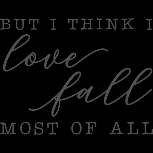 But I Think I Love Fall Most of All Thumbnail