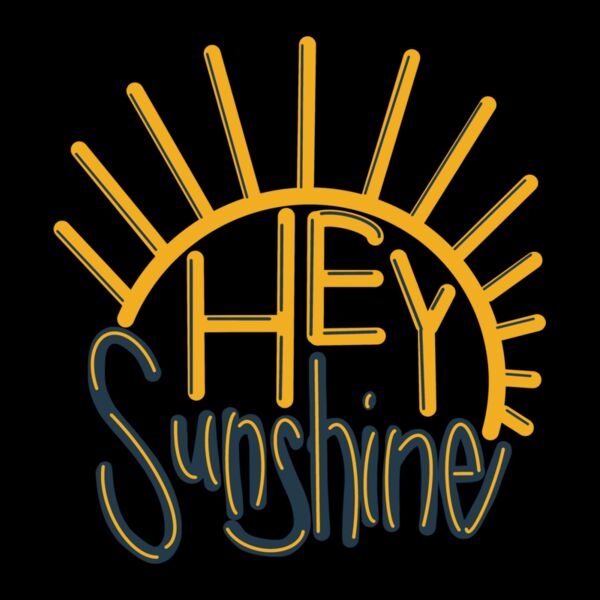 HEY SUNSHINE Thumbnail