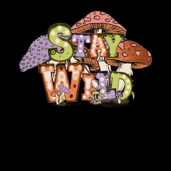 Stay Wild  mushroom Thumbnail