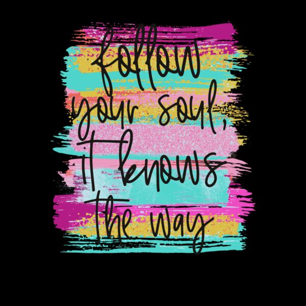 Follow your soul  its knows the way Thumbnail