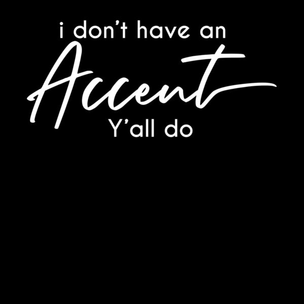 I Dont have a Accent Thumbnail