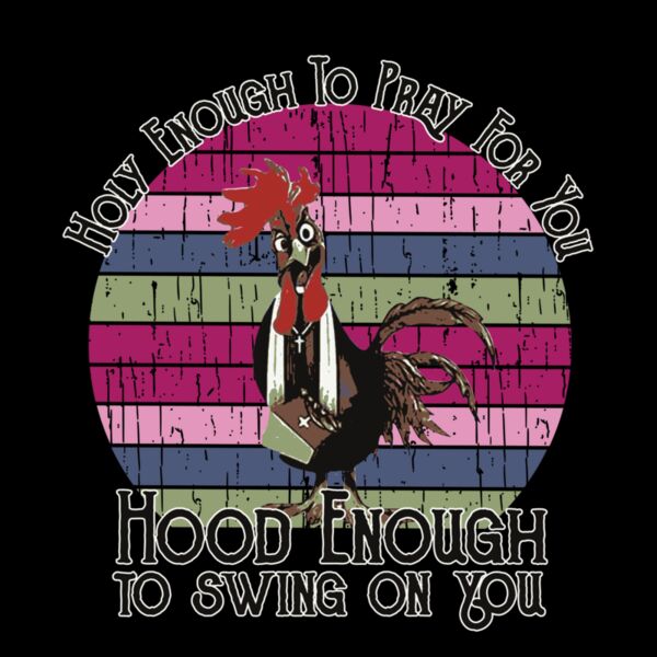 HOLY ENOUGH TO PRAY FOR YOU ROOSTER Thumbnail