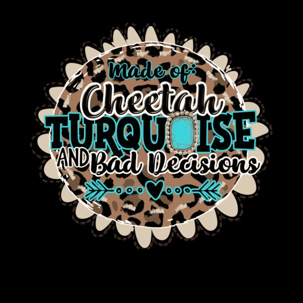 cheetah turquoise and bad decisions Thumbnail