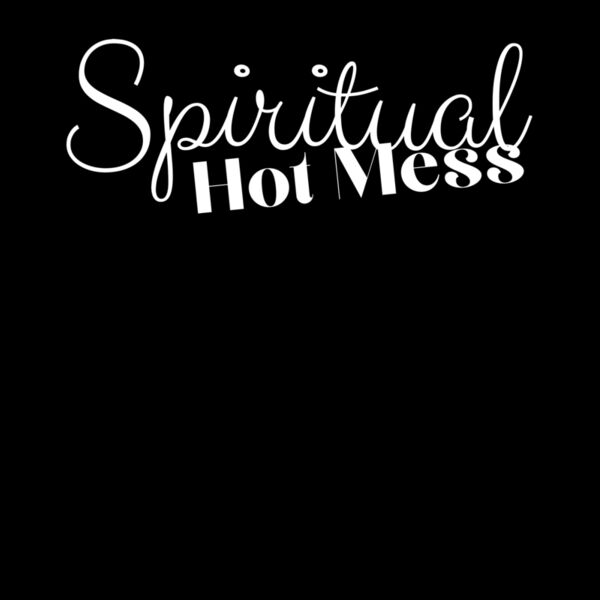 Spiritual Hot Mess Thumbnail