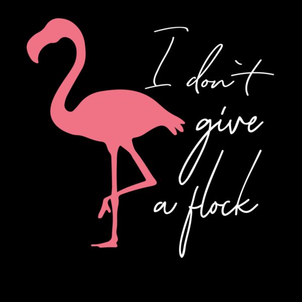 I DON T GIVE A FLOCK Thumbnail