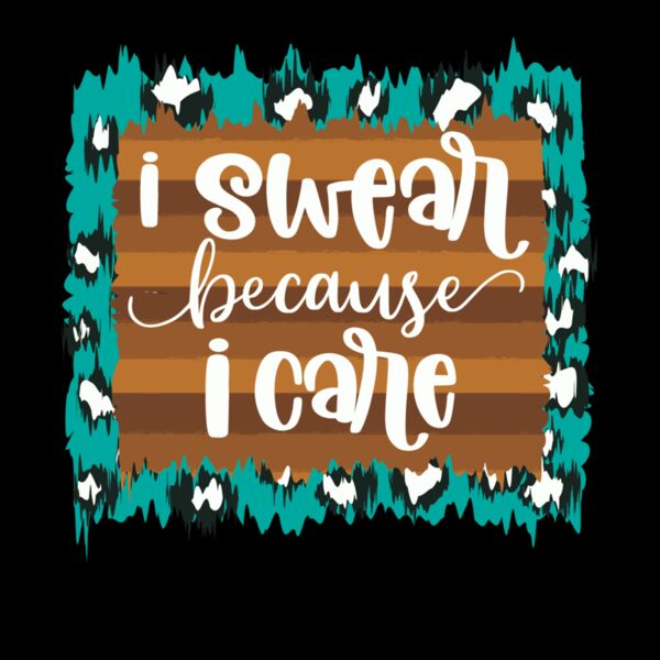 i swear because i care Thumbnail