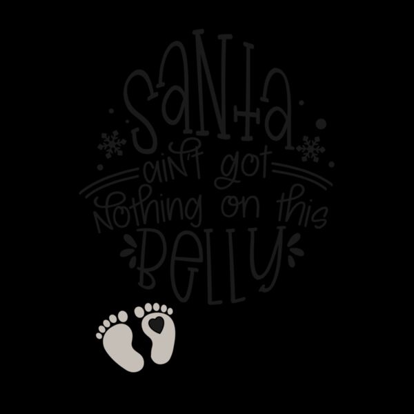 NOTHING ON THIS BELLY   SANTA Thumbnail
