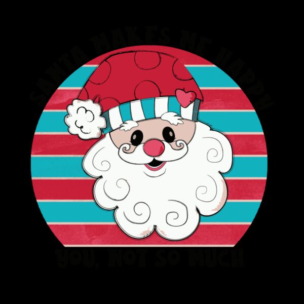 SANTA MAKES ME HAPPY Thumbnail