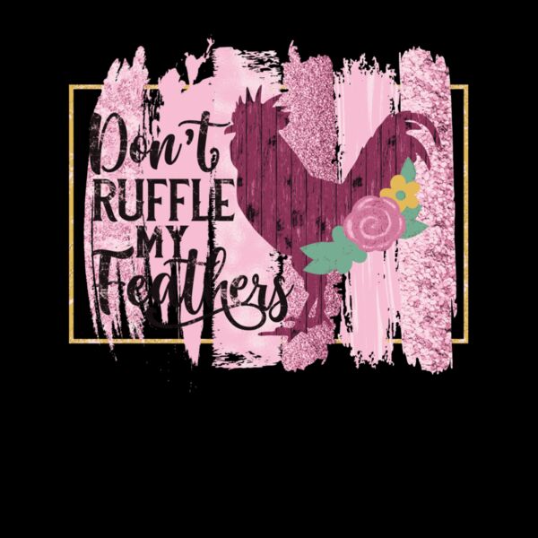 DONT RUFFLE MY FEATHERS   FLORAL Thumbnail