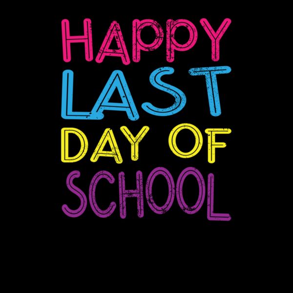 HAPPY LAST DAY OF SCHOOL  Thumbnail