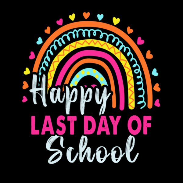 HAPPY LAST DAY OF SCHOOL  RAINBOW Thumbnail