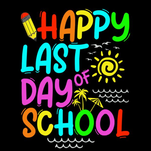 HAPPY LAST DAY OF SCHOOL SUN Thumbnail