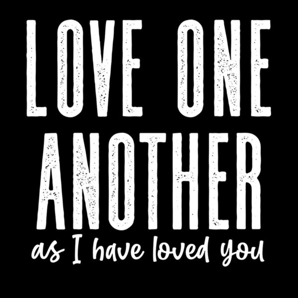 LOVE ONE ANOTHER Thumbnail