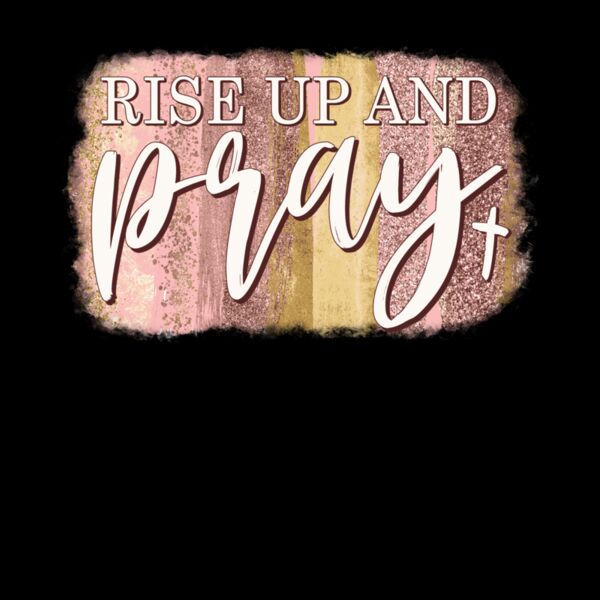 RISE UP AND PRAY   BRUSH STROKES Thumbnail