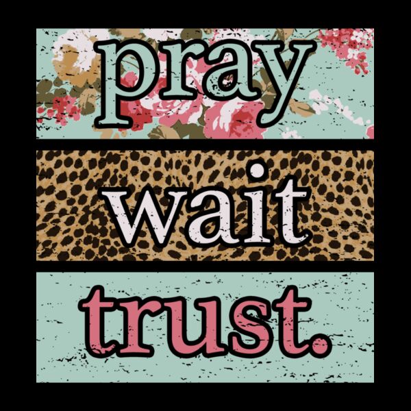 Pray  Wait  Trust  Thumbnail