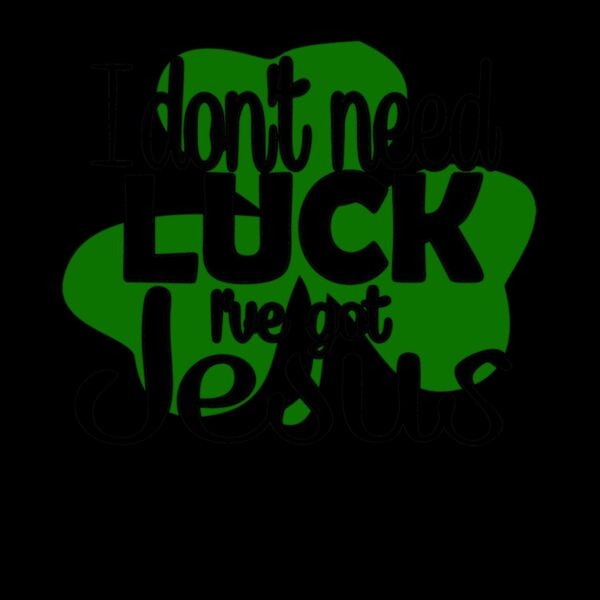 I dont need luck I got Jesus Thumbnail