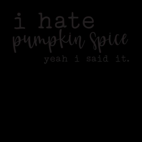 i hate pumpkin spice Thumbnail