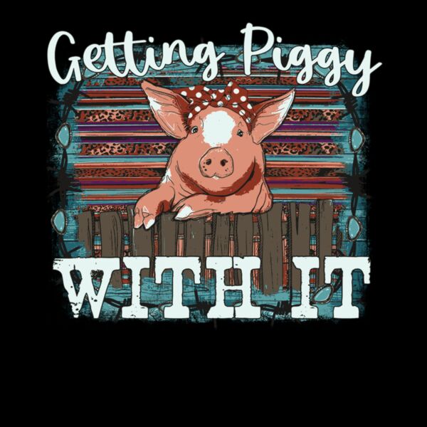 GETTING PIGGY WITH IT Thumbnail