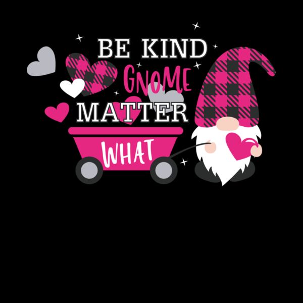 Be kind gnome matter what pink Thumbnail