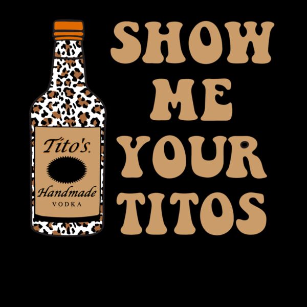 SHOW ME YOUR TITOS Thumbnail