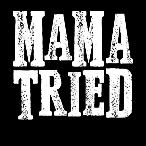 mama tried Thumbnail