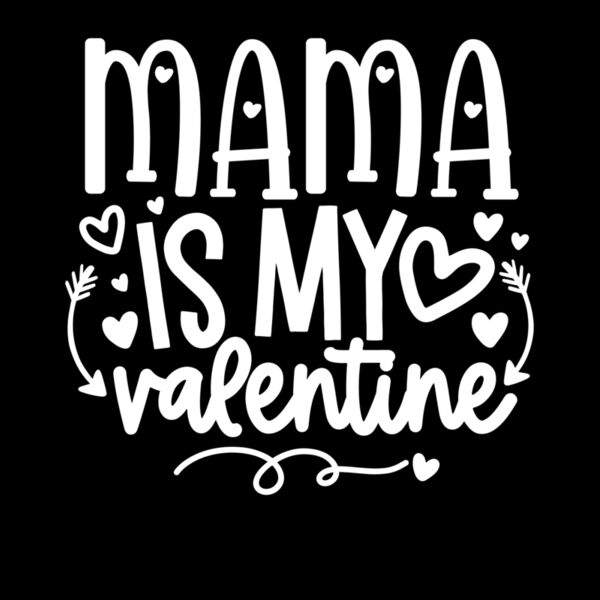 Mama is my valentine Thumbnail