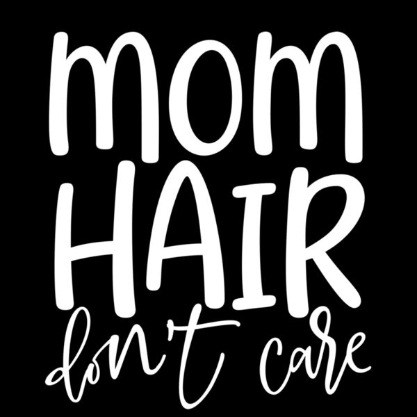 MOM HAIR DONT CARE Thumbnail