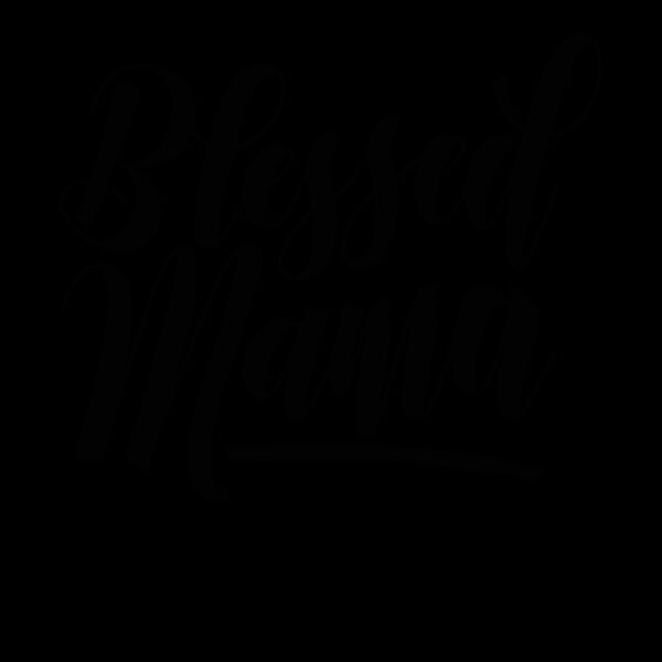BLESSED MAMA Thumbnail