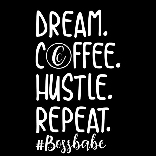 Dream Coffee Hustle Repeat Thumbnail